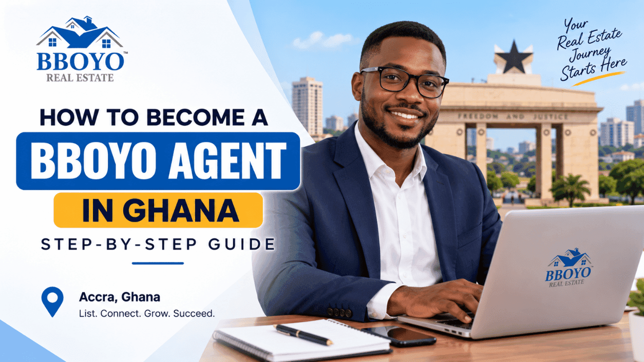 How to Become a BBOYO Real Estate Agent in Accra, Ghana: A Step-by-Step Guide